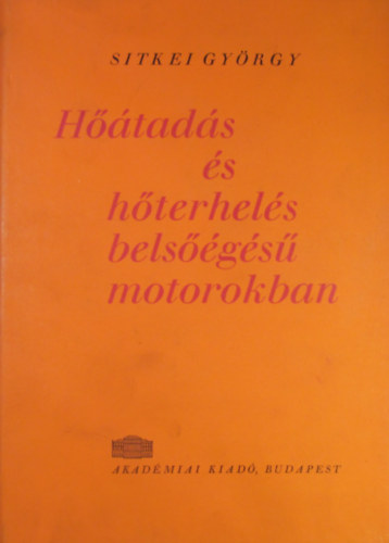 Dr. Sitkei Gy�rgy - H��tad�s �s h�terhel�s bels��g�s� motorokban