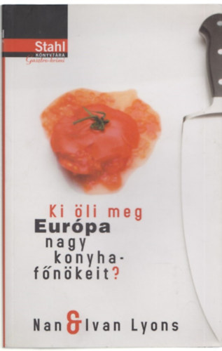 Nan Lyons; Ivan Lyons - Ki li meg Eurpa nagy konyhafnkeit?