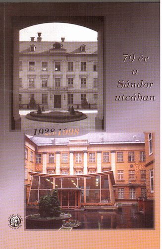 Furk Zoltn (szerk.) - 70 v a Sndor utcban (1928-1998)