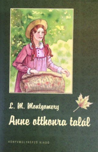 Lucy Maud Montgomery - Anne otthonra tall
