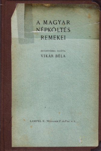 Vik�r B�la - A magyar n�pk�lt�s remekei 1. k�tet - Szerelmi dalok