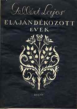 Gell�rt Lajos - Elaj�nd�kozott �vek