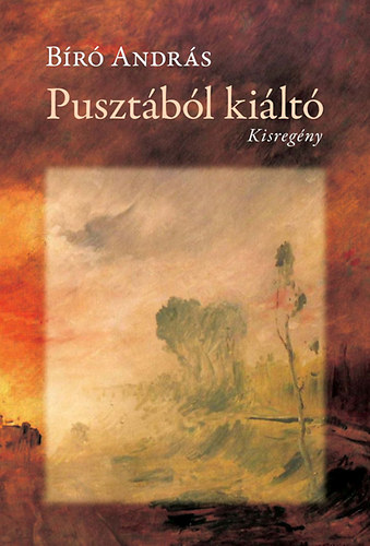 Bíró András - Pusztából kiáltó