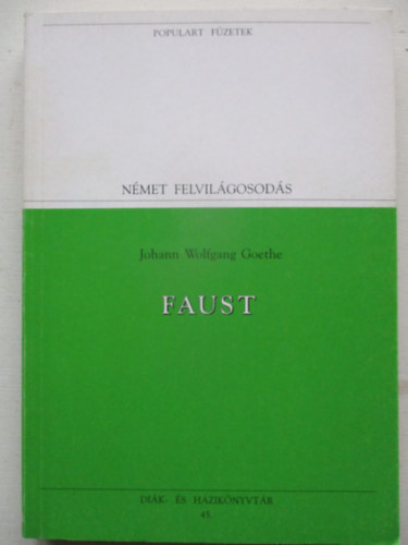 Goethe - Faust - Német felvilágosodás (Populart füzetek)