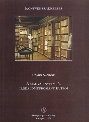 Szab� - A magyar nyelv- �s irodalomtudom�ny k�tf�i