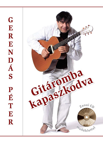 Gerends Pter - Gitromba kapaszkodva