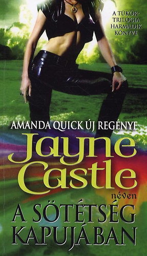 Jayne Castle - A sttsg kapujban - A Tkr-trilgia harmadik knyve