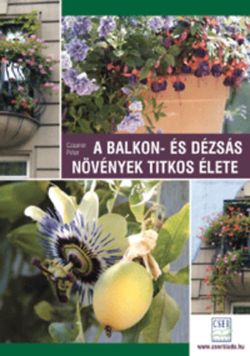 Czauner Pter - A balkon- s dzss nvnyek titkos lete