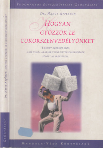 Dr. Nancy Appleton - Hogyan gy�zz�k le a cukorszenved�ly�nket