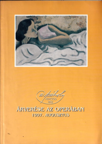 A Pholy Aukcis Hz rverse az Operban (1997. augusztus)