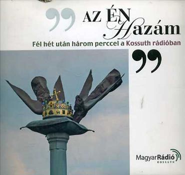 'Az n hazm" fl ht utn hrom perccel a Kossuth rdiban
