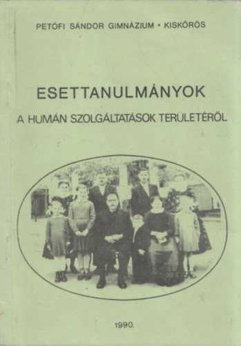Brdos Kata, Gosztonyi Gza - Esettanulmnyok a humn szolgltatsok terletrl (dediklt)