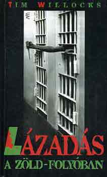 Tim Willocks - Lzads a Zld-folyban
