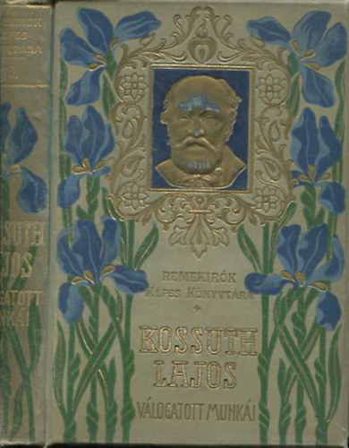 Kossuth Ferencz (szerk.) - Kossuth Lajos vlogatott munki (Remekrk Kpes Knyvtra 10.)