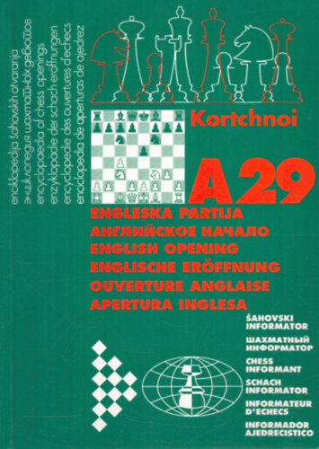 Aleksandar Matanovic (szerk.) - Enciklopedija Sahovskih Otvaranja - Viktor Kortchnoi A29 (Engleska partija)
