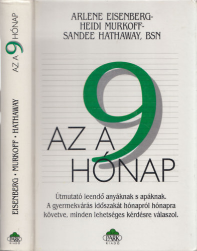 Heidi Murkoff, Arlene Eisenberg, Sandee Hathaway - Az a 9 hónap (Útmutató leendő anyáknak és apáknak)