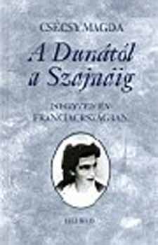 Cs�csy Magda - A Dun�t�l a Szajn�ig