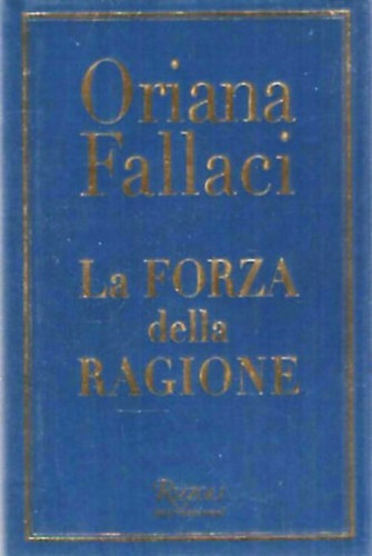 Oriana Fallaci - La Forza della Ragione