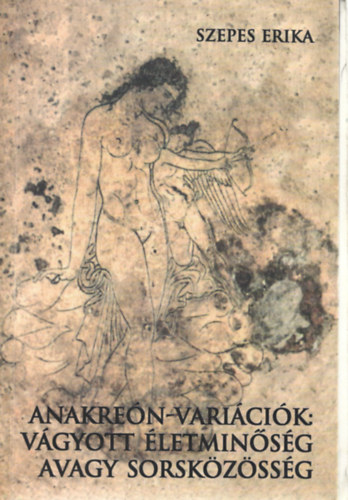 Szepes Erika - Anakren-varicik: Vgyott letminsg avagy sorskzssg?