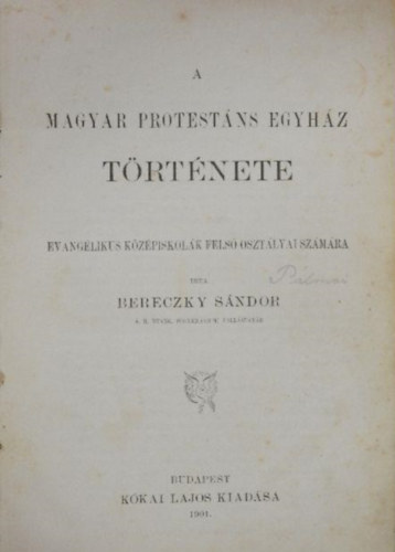 Bereczky Sndor - A magyar protestns egyhz trtnete