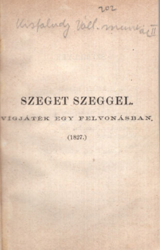 Sznmvek - 1.Szeget szeggel, 2.  A betegek, 3. Hsg prbja ( 3 vgjtk egytt )