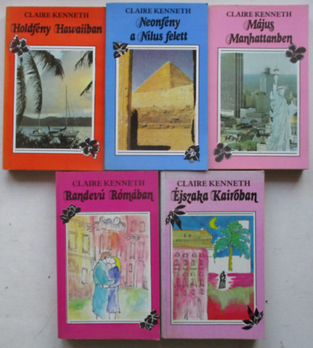 Claire Kenneth - 5 db Claire Kenneth knyv: Randev Rmban+Holdfny Hawaiiban+Neonfny a Nlus felett+Mjus Manhattanben+jszaka Kairban