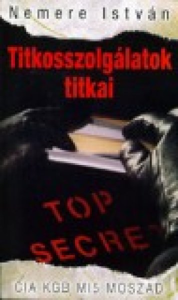 Nemere Istvn - Titkosszolglatok titkai