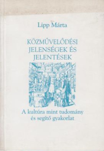 Lipp Mrta - Kzmveldsi jelensgek s jelentsek