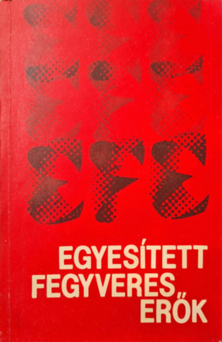 Az egyes�tett fegyveres er�k