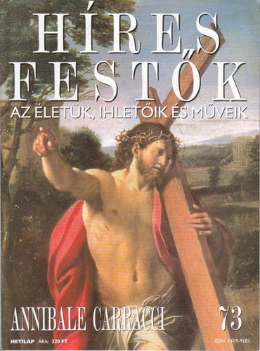 Hres festk - Az letk, ihletik s mveik 73. - Annibale Carracci