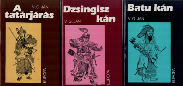 V.G. Jan - Batu k�n + Dzsingisz k�n + A tat�rj�r�s (3 db)