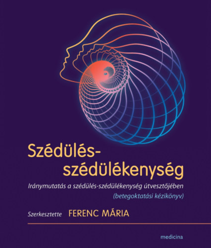 Dr. Ferenc Mria (szerk.) - Szdls-szdlkenysg - Irnymutats a szdls-szdlkenysg tvesztjben (betegoktatsi kziknyv)