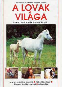 G. Delaborde, J.F. Ballereau - A lovak vilga
