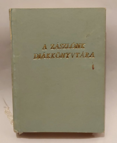 Dr. Krolyi Jnos, Gulys Pl, Radvnyi Klmn (szerk), Brisits Frigyes - 3 m egy ktetben: A zszlnk knyvtra - Prohszka brevirium 7-8. sz. (1927) + A zszlnk dikknyvtra - A knyvek s knyvtrak hajdan s most (1924) + Magyar Nemzeti Kt - tdik kiads (1922)