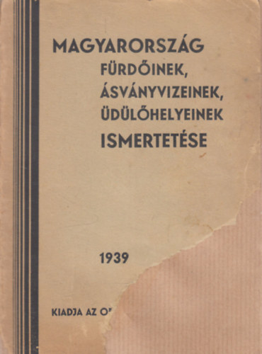 Frank-Kunszt-Rausch - Magyarorsz�g f�rd�inek, �sv�nyvizeinek, �d�l�helyeinek ismertet�se