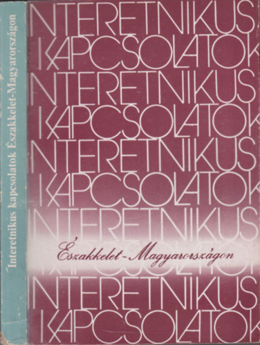 Kunt-Szabadfalvi-Viga (szerk.) - Interetnikus kapcsolatok szakkelet-Magyarorszgon