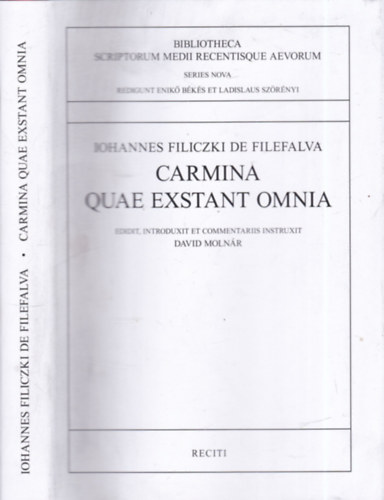 David Molnr (szerk.) - Iohannes Filiczki de Filefalva: Carmina Quae Exstant Omnia