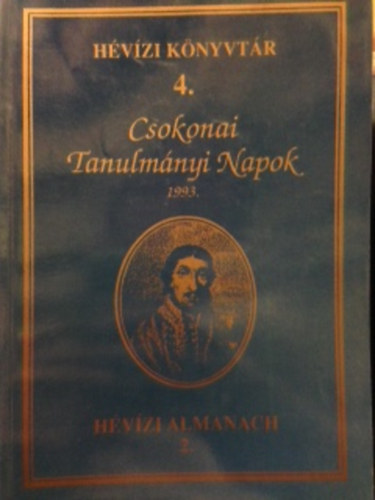 Csokonai Tanulm�nyi Napok 1993 - H�vizi K�nyvt�r 4. - H�vizi Alamanach