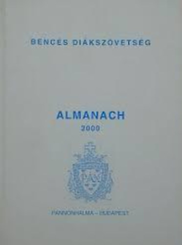 Bencés Diákszövetség - Almanach 2000