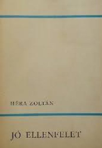Héra Zoltán - Jó ellenfelet