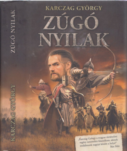 Karczag Gy�rgy - Z�g� nyilak