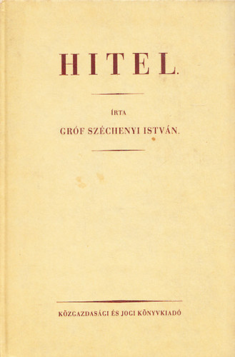 Szchenyi Istvn Grf - Hitel (hasonms kiads)