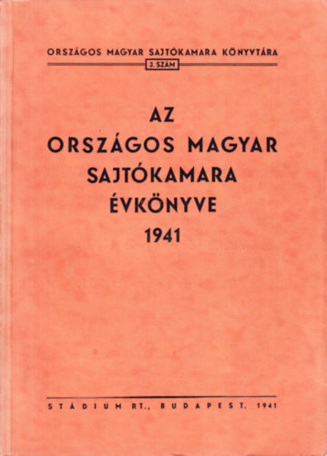 Stdium Sajtvllalat Rt. - Az Orszgos Magyar Sajtkamara vknyve 1941