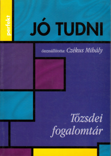 Cz�kus Mih�ly - J� tudni - T�zsdei fogalomt�r