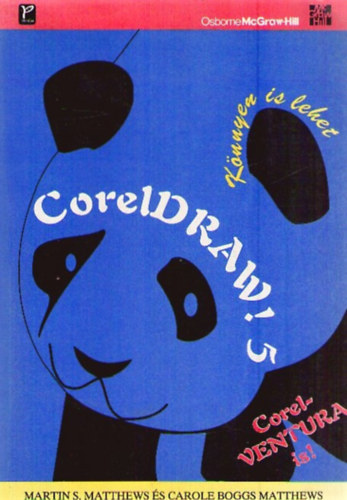 Martin S. s Carole B. Matthews - Coreldraw! 5 - Knnyen is lehet