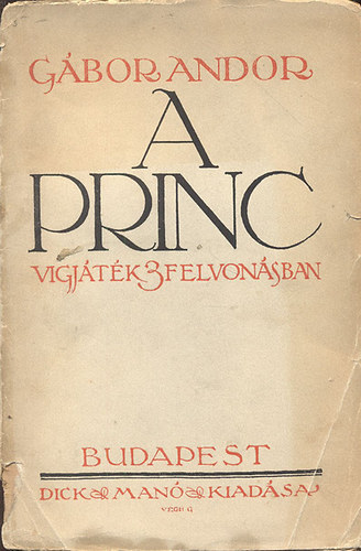 Gbor Andor - A princ (Vgjtk 3 felvonsban)