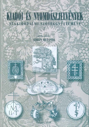 Simon Melinda - Kiadi s nyomdszjelvnyek - Szakirodalmi szveggyjtemny I.