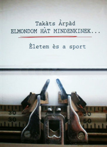 Takts rpd - Elmondom ht mindenkinek... letem s a sport