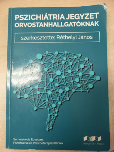 Pszichiátria jegyzet orvostanhallgatóknak
