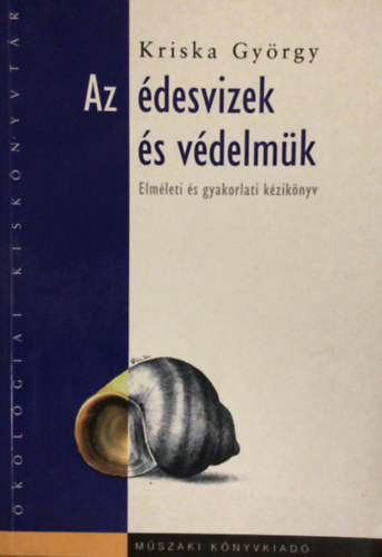 Kriska Gy�rgy - AZ �DESVIZEK �S V�DELM�K - Elm�leti �s gyakorlati k�zik�nyv